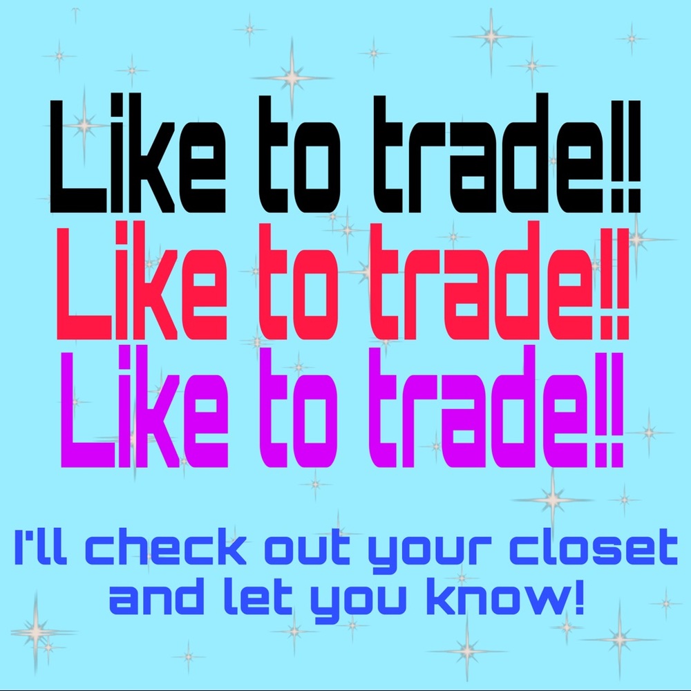 Like to trade!!!